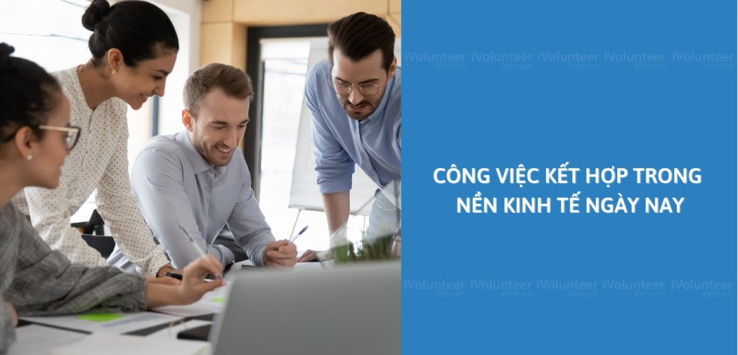 Công Việc Kết Hợp Trong Nền Kinh Tế Ngày Nay