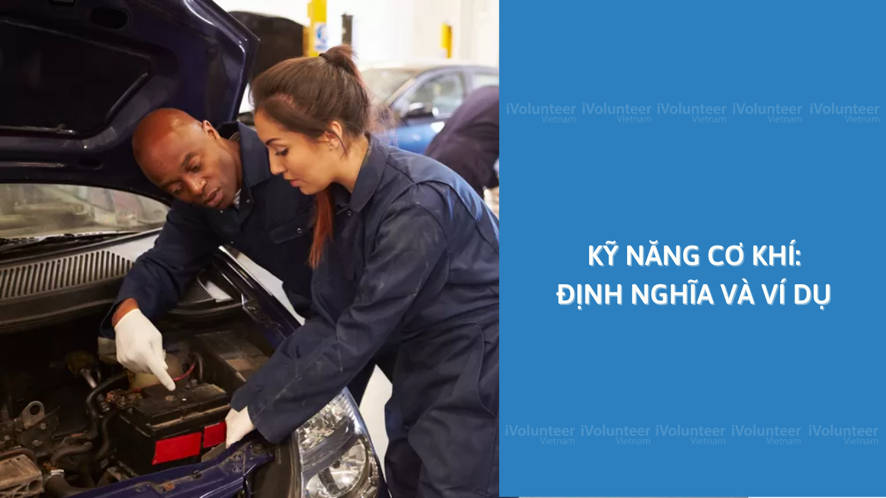 Kỹ Năng Cơ Khí: Định Nghĩa Và Ví Dụ