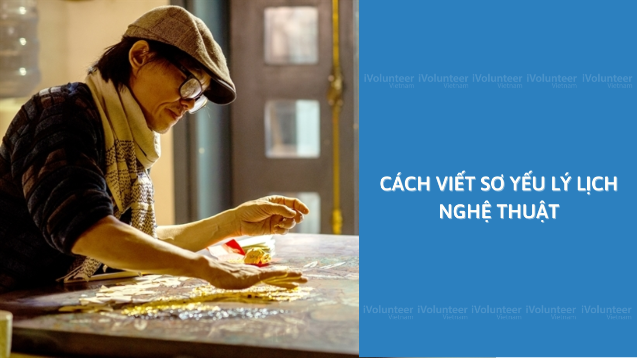 Cách Viết Sơ Yếu Lý Lịch Nghệ Thuật