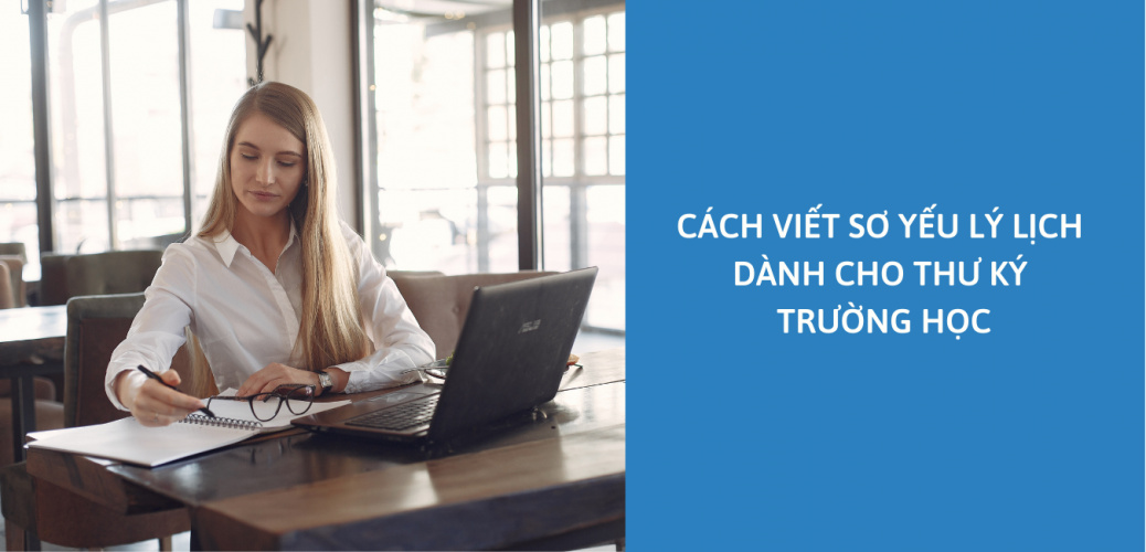 Cách Viết Sơ Yếu Lý Lịch Dành Cho Thư Ký Trường Học