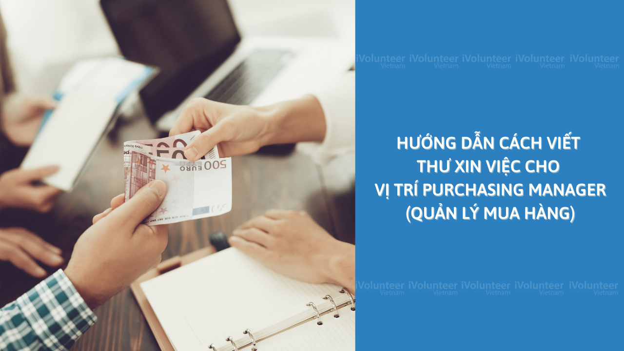 Hướng Dẫn Cách Viết Thư Xin Việc Cho Vị Trí Purchasing Manager (Quản Lý Mua Hàng)