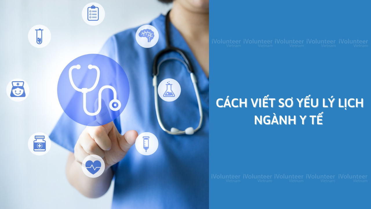 Cách Viết Sơ Yếu Lý Lịch Ngành Y Tế