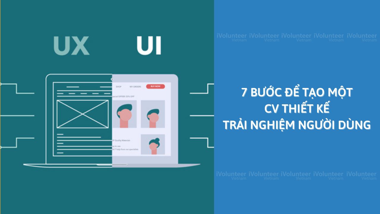 7 Bước Để Tạo Một CV Thiết Kế Trải Nghiệm Người Dùng