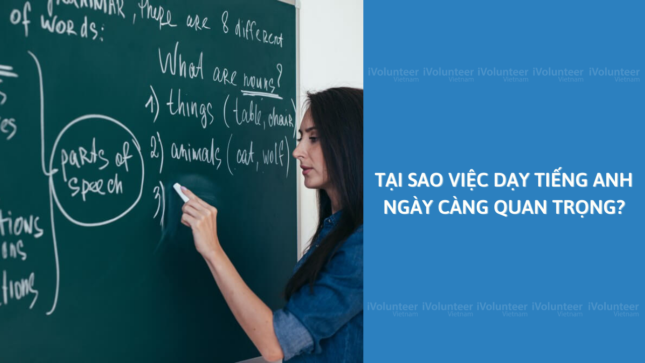 Tại Sao Việc Dạy Tiếng Anh Ngày Càng Quan Trọng?