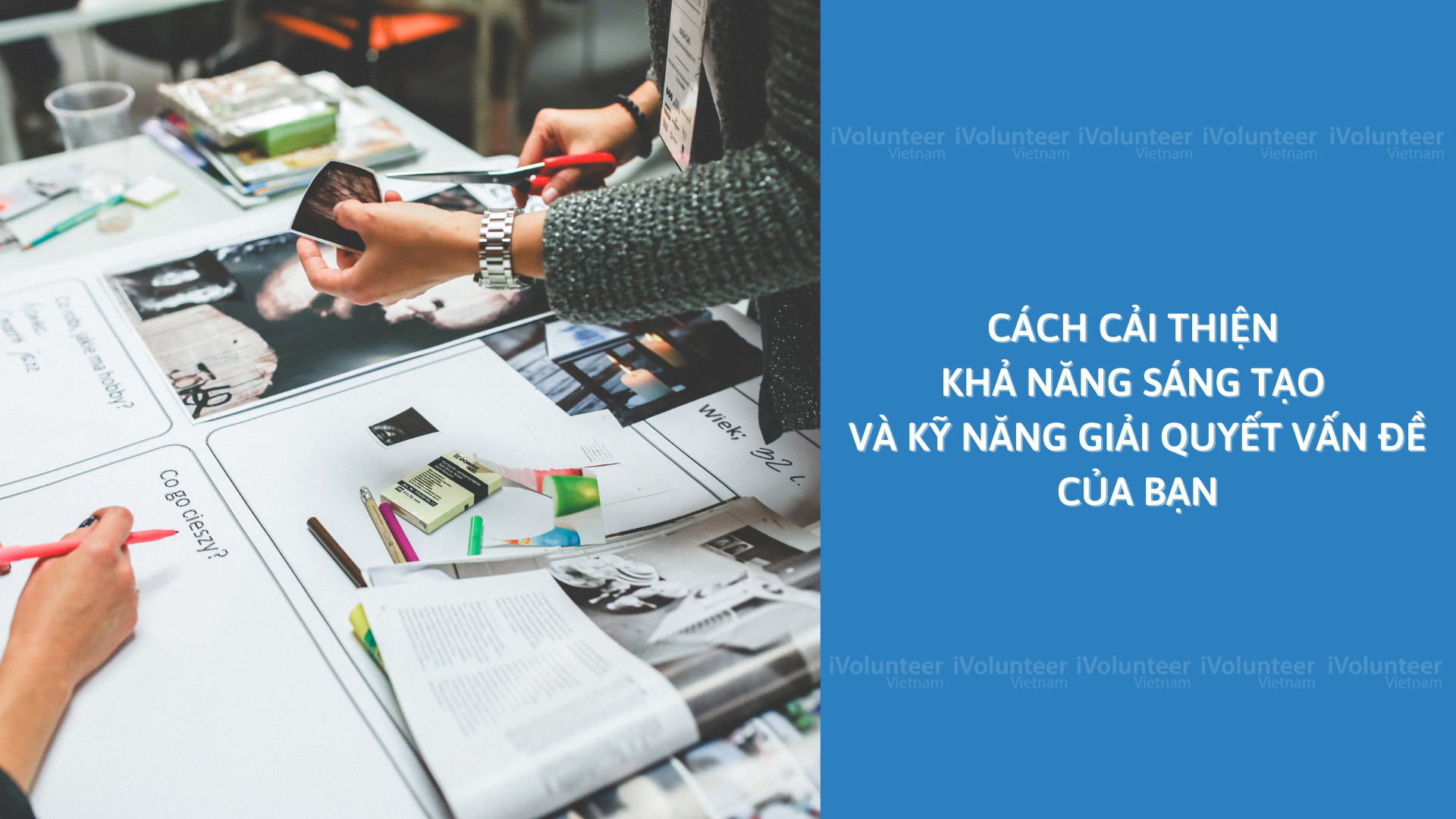 Cách Cải Thiện Khả Năng Sáng Tạo Và Kỹ Năng Giải Quyết Vấn Đề Của Bạn