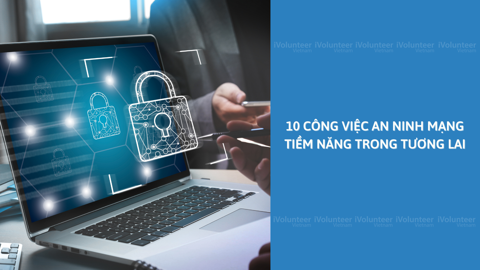 10 Công Việc An Ninh Mạng Tiềm Năng Trong Tương Lai