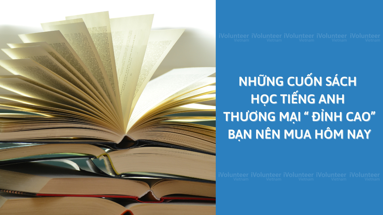 Những Cuốn Sách Học Tiếng Anh Thương Mại “Đỉnh Cao” Bạn Nên Mua Hôm Nay