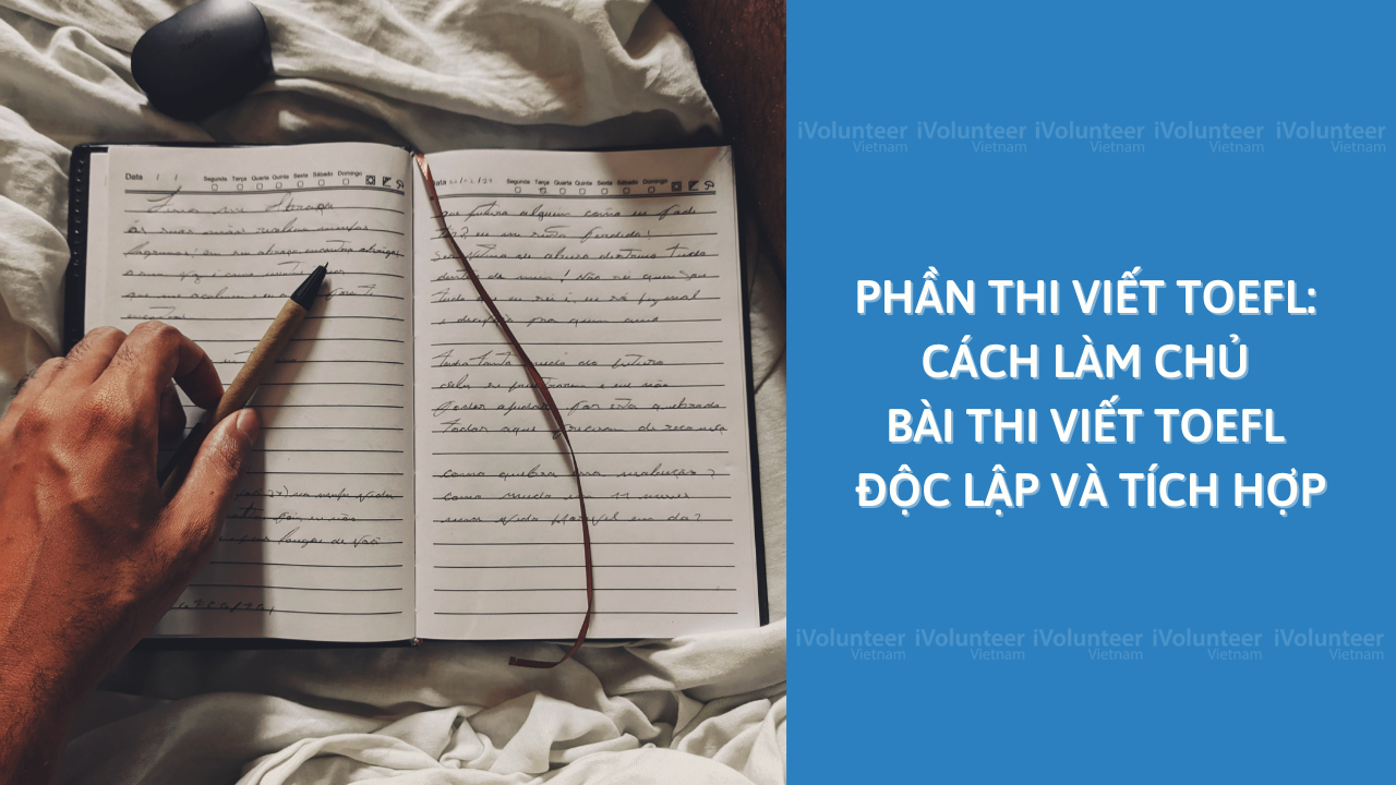 Phần Thi Viết TOEFL: Cách Làm Chủ Bài Thi Viết TOEFL Độc Lập và Tích Hợp