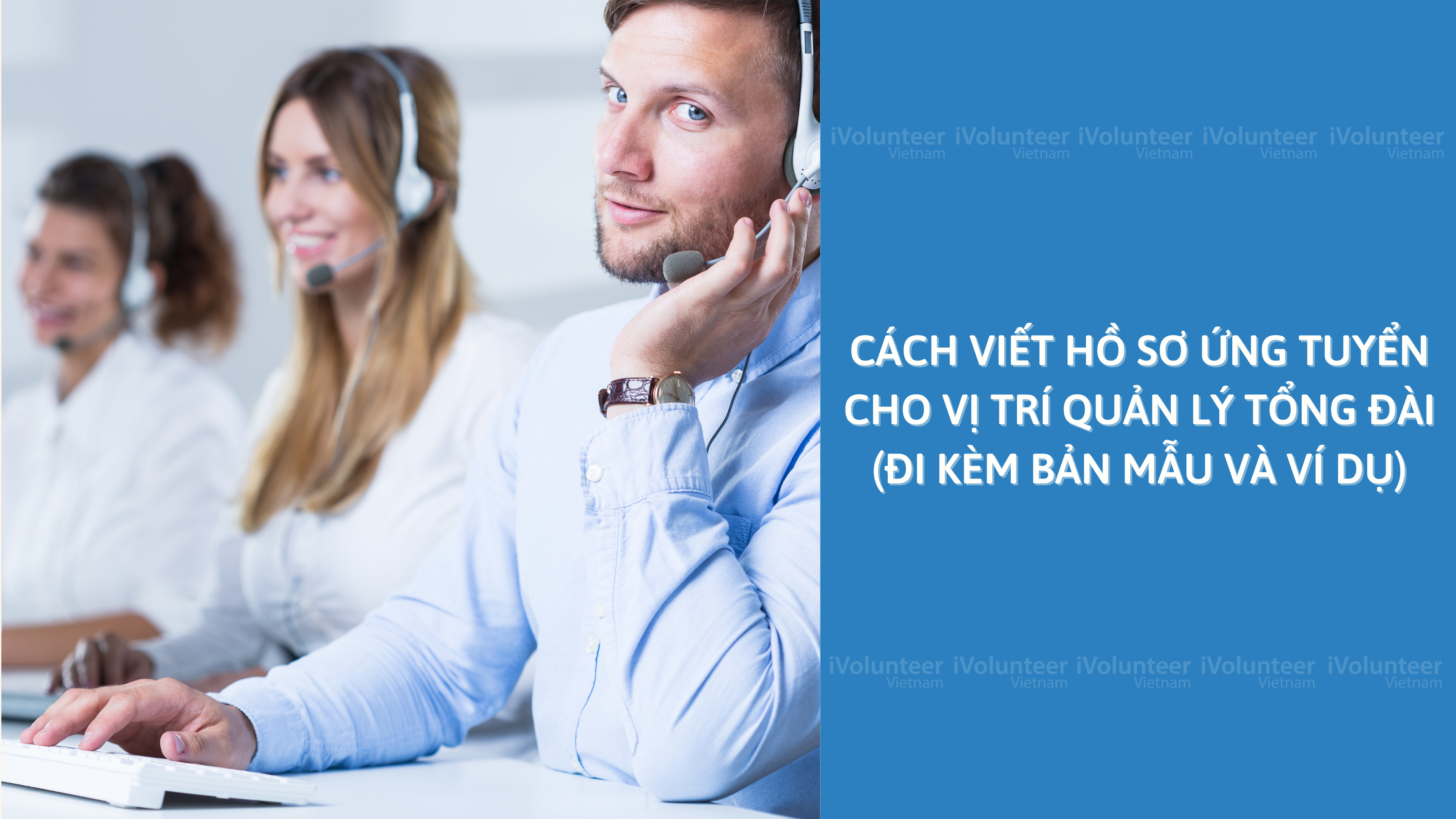 Cách Viết Hồ Sơ Ứng Tuyển Cho Vị Trí Quản Lý Tổng Đài (Đi Kèm Bản Mẫu Và Ví Dụ)