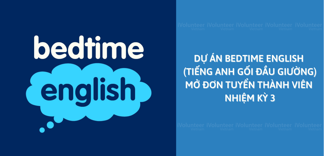 Dự Án Bedtime English Mở Đơn Tuyển Thành Viên Nhiệm Kỳ 3