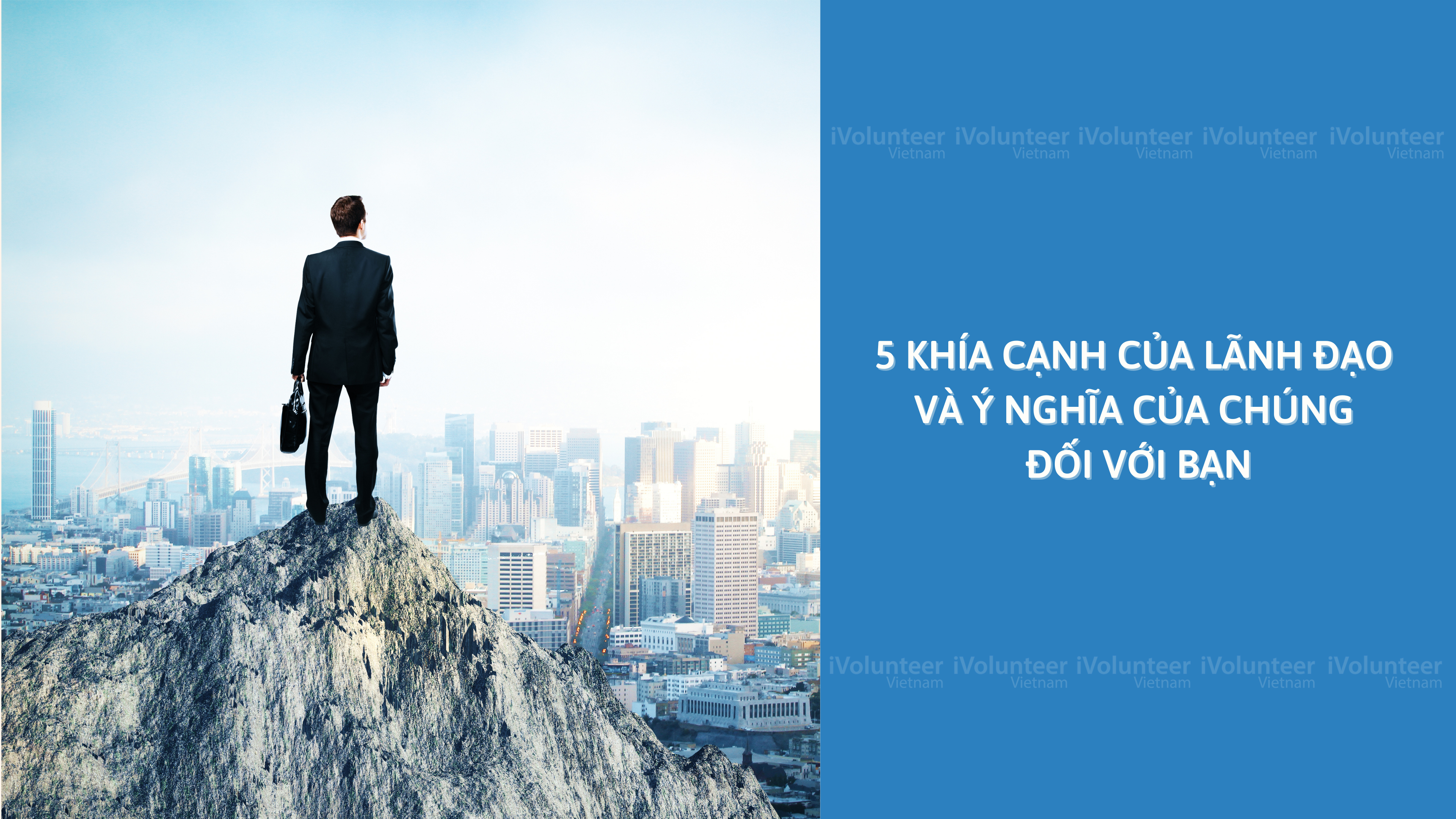 5 Khía Cạnh Của Lãnh Đạo Và Ý Nghĩa Của Chúng Đối Với Bạn