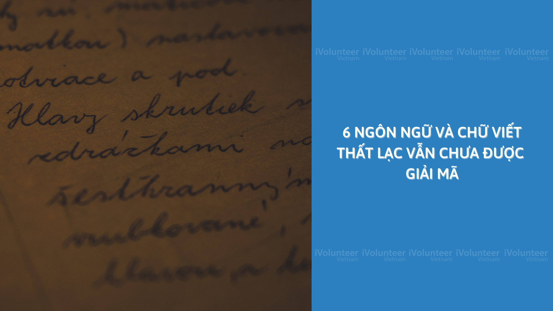 6 Ngôn Ngữ Và Chữ Viết Thất Lạc Vẫn Chưa Được Giải Mã