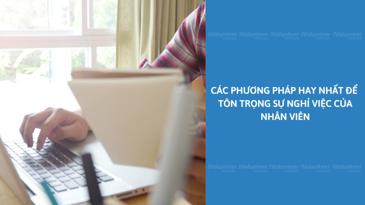 Các Phương Pháp Hay Nhất Để Tôn Trọng Sự Nghỉ Việc Của Nhân Viên