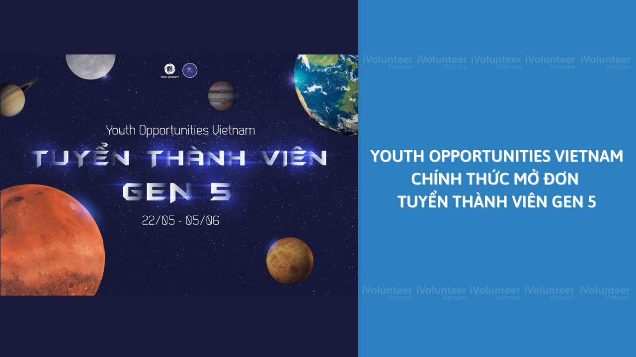 Youth Opportunities VietNam Chính Thức Mở Đơn Tuyển Thành Viên Gen 5