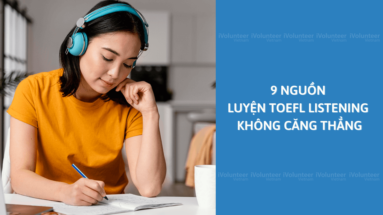 9 Nguồn Luyện TOEFL Listening Không Căng Thẳng