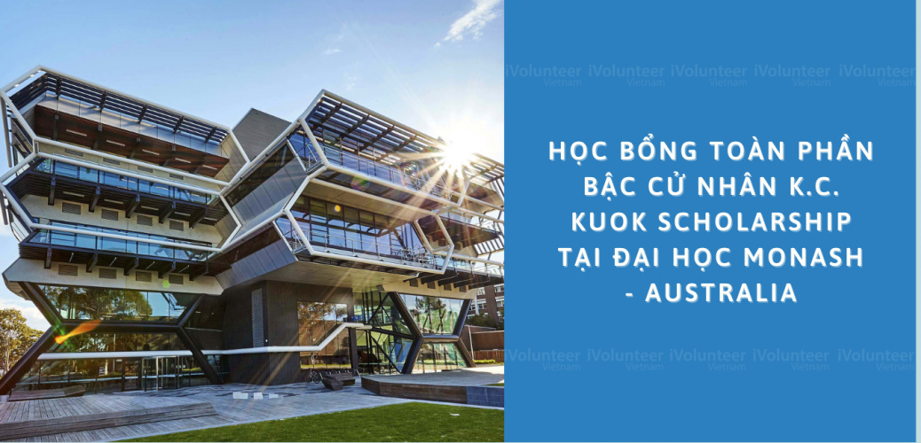 Học Bổng Toàn Phần Bậc Cử Nhân K.C. Kuok Scholarship Tại Đại Học Monash - Australia