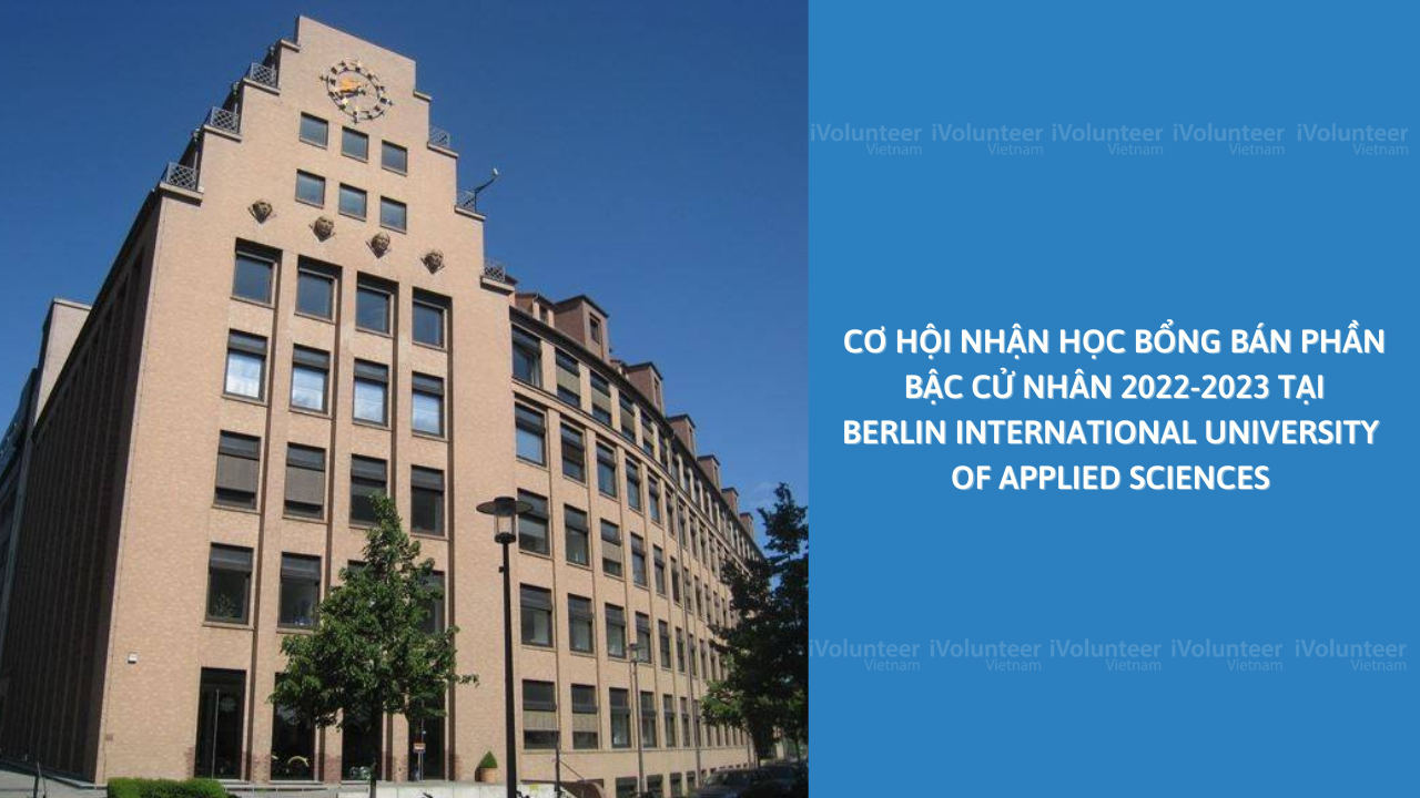 Học Bổng Bán Phần Bậc Cử Nhân 2022 - 2023 Tại Berlin International University Of Applied Sciences