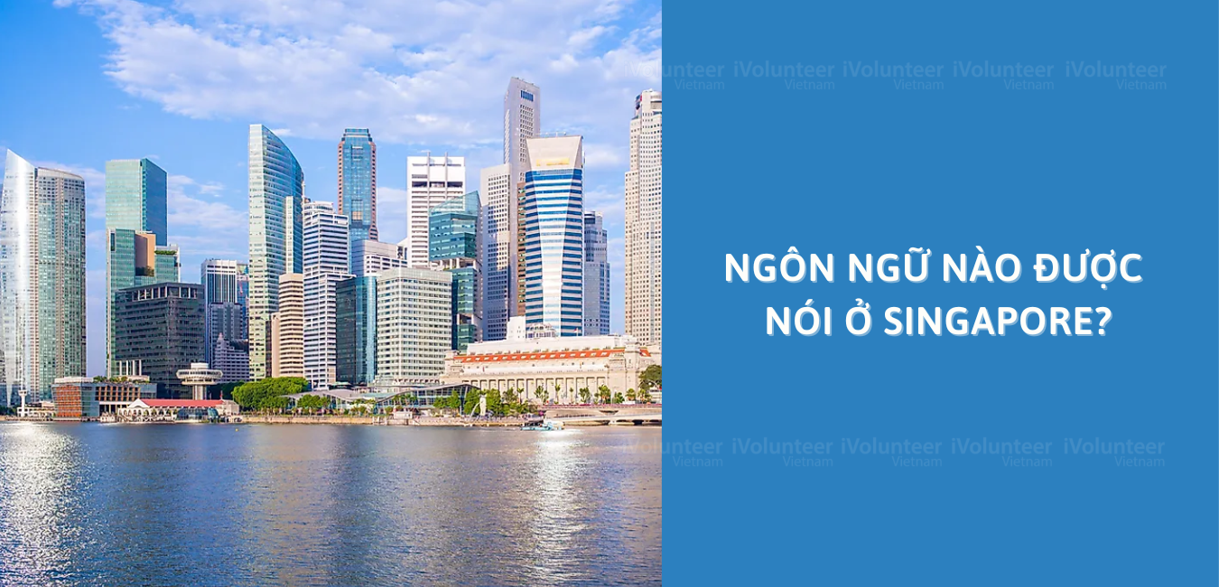 Ngôn Ngữ Nào Được Nói Ở Singapore?