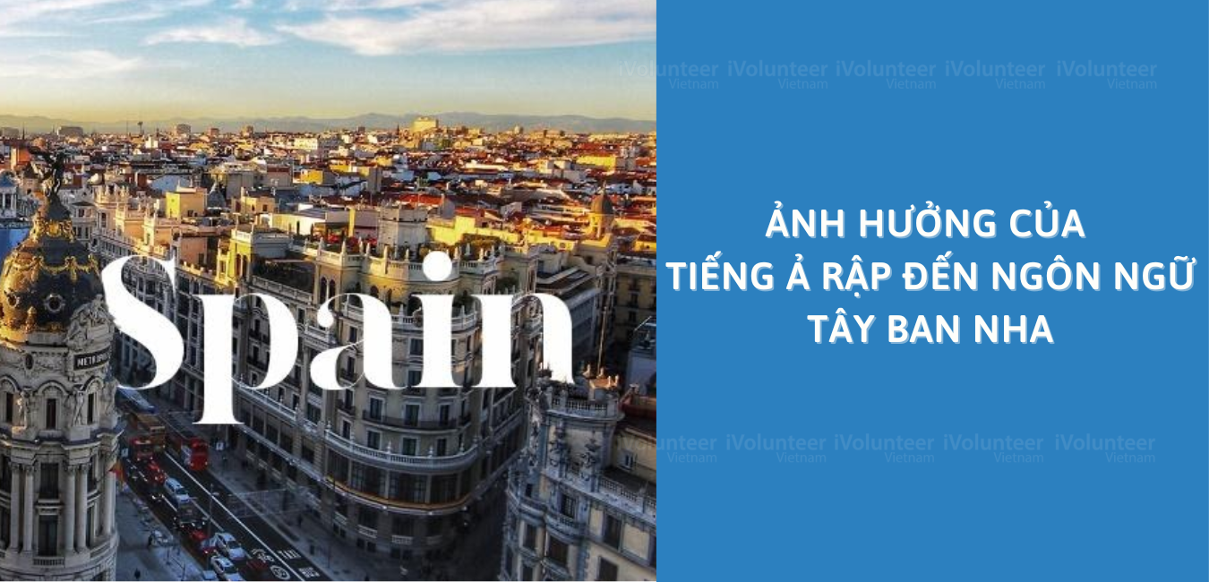 Ảnh Hưởng Của Tiếng Ả Rập Đến Ngôn Ngữ Tây Ban Nha