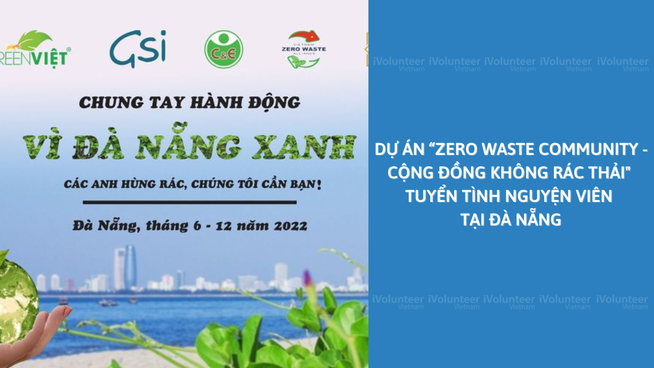 Dự Án “Zero Waste Community - Cộng Đồng Không Rác Thải