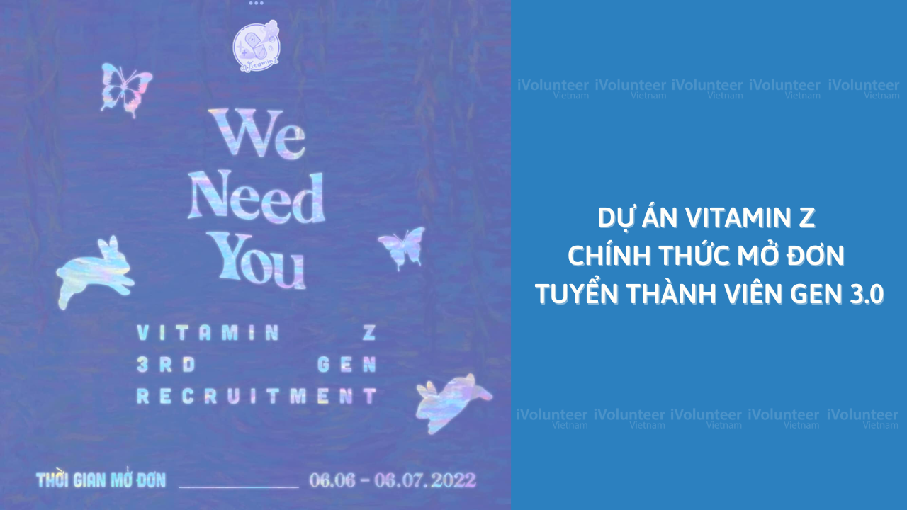 Dự Án Vitamin Z Chính Thức Mở Đơn Tuyển Thành Viên Gen 3.0