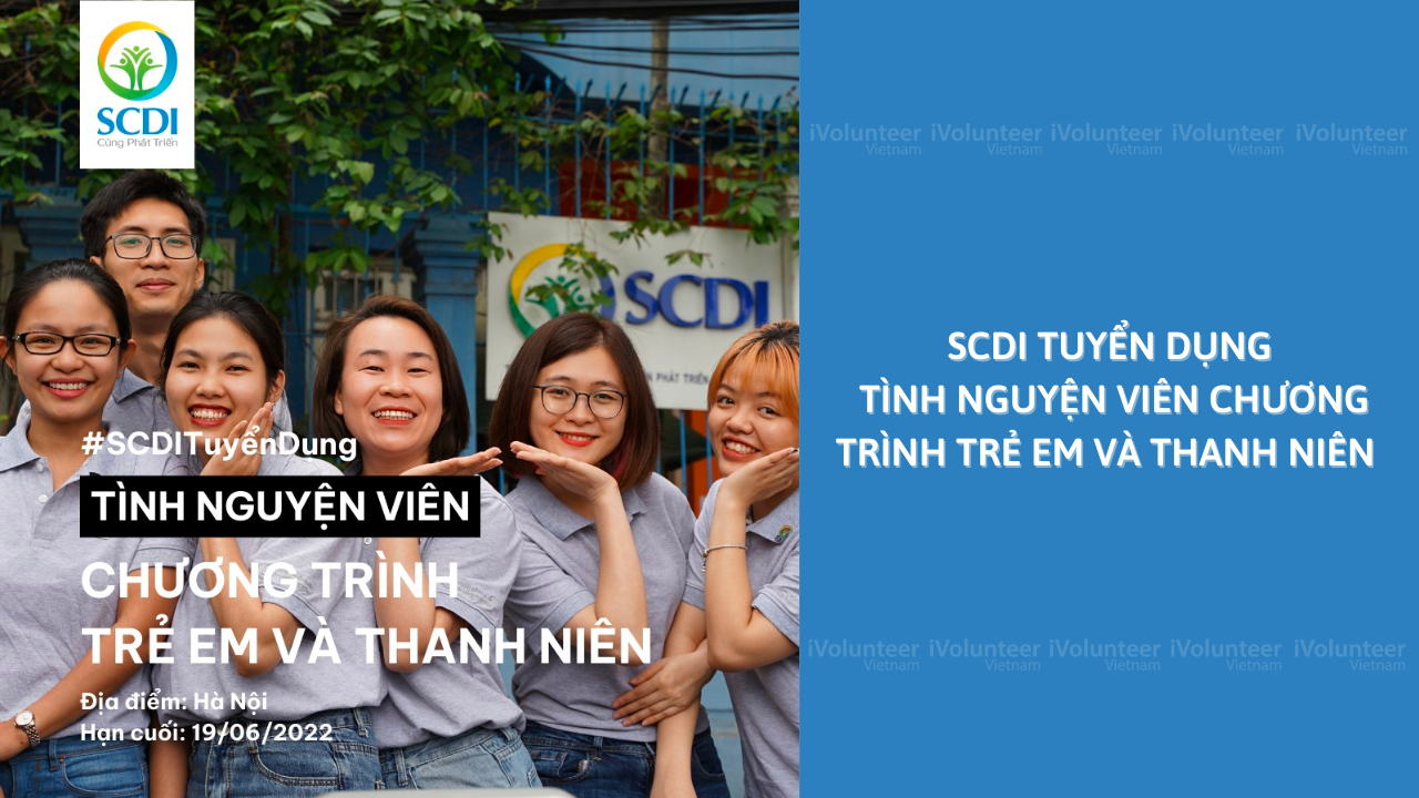 SCDI Tuyển Dụng Tình Nguyện Viên Chương Trình Trẻ Em Và Thanh Niên