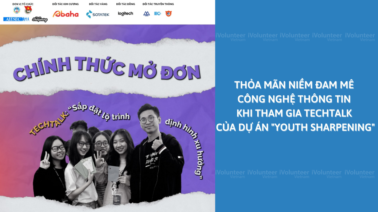 Thỏa Mãn Niềm Đam Mê Công Nghệ Thông Tin Khi Tham Gia Techtalk Của Dự Án 