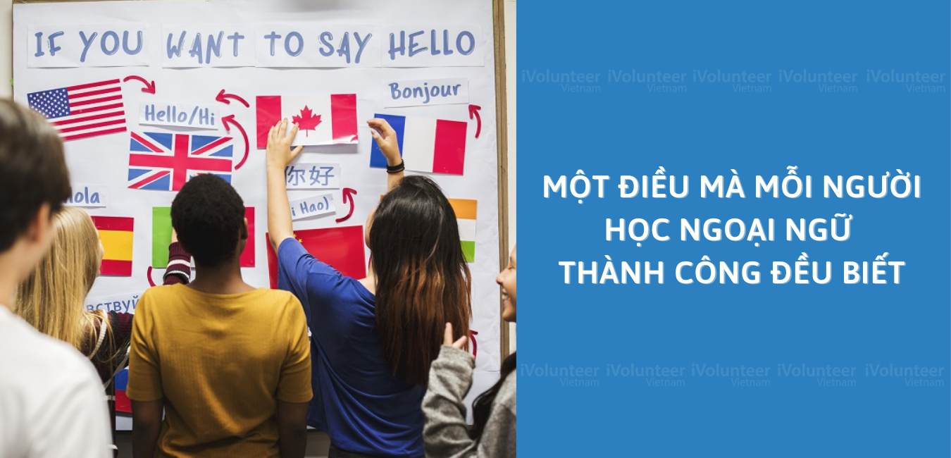 Một Điều Mà Mỗi Người Học Ngoại Ngữ Thành Công Đều Biết