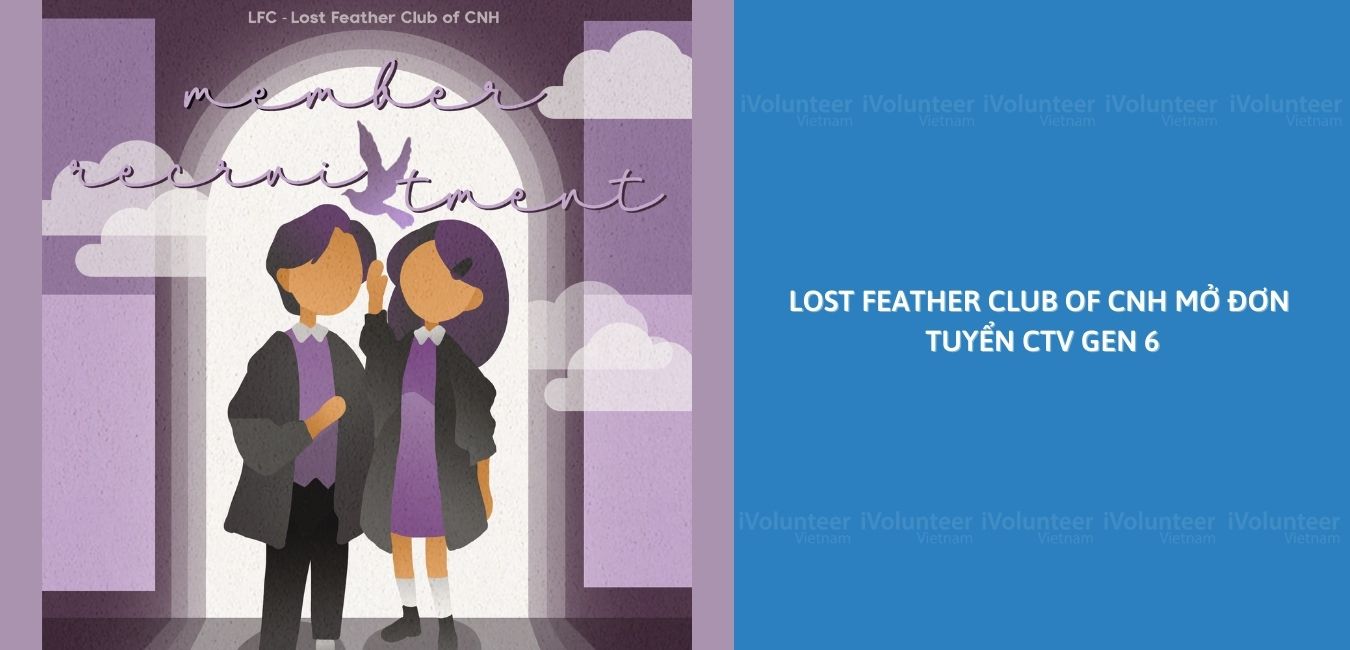 Câu Lạc Bộ Văn Học Lost Feather Club of CNH Tuyển Cộng Tác Viên Thế Hệ 6