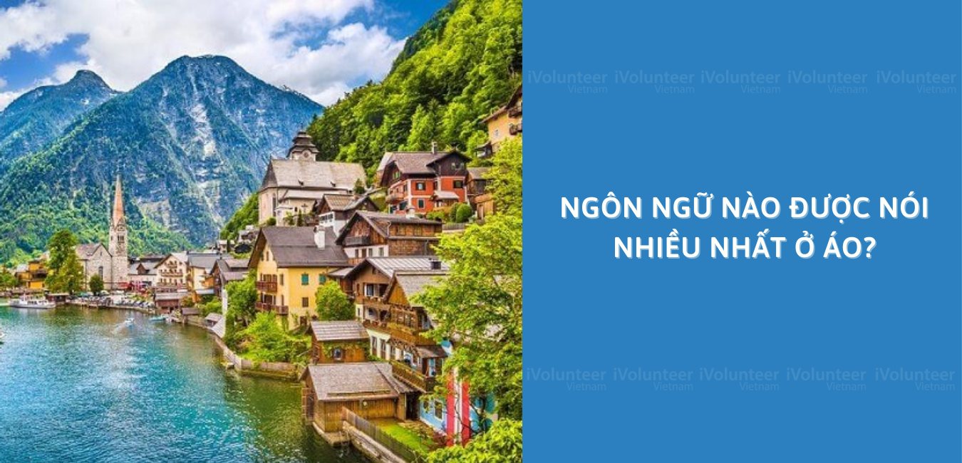 Ngôn Ngữ Nào Được Nói Nhiều Nhất Ở Áo?