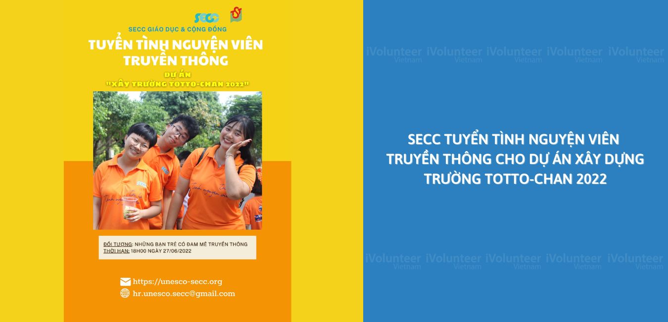 SECC Tuyển Tình Nguyện Viên Truyền Thông Cho Dự Án Xây Dựng Trường TOTTO-CHAN 2022