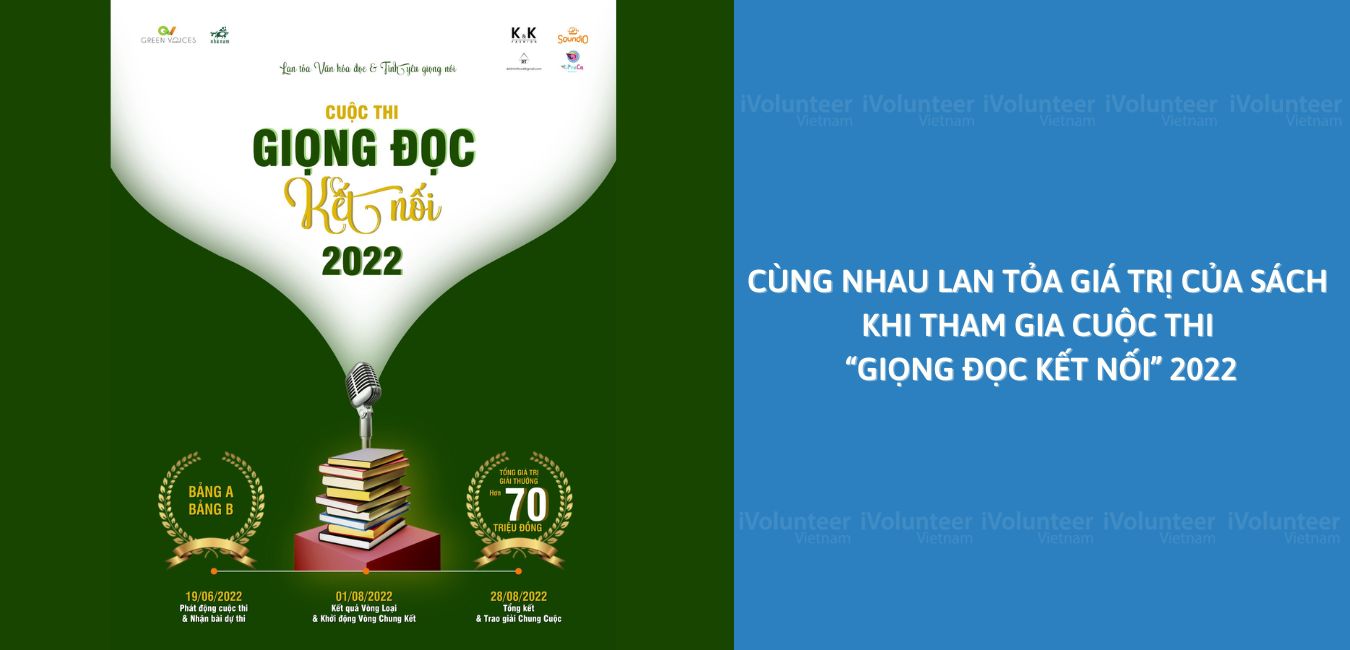 Cùng Nhau Lan Tỏa Giá Trị Của Sách Khi Tham Gia Cuộc Thi “Giọng Đọc Kết Nối” 2022