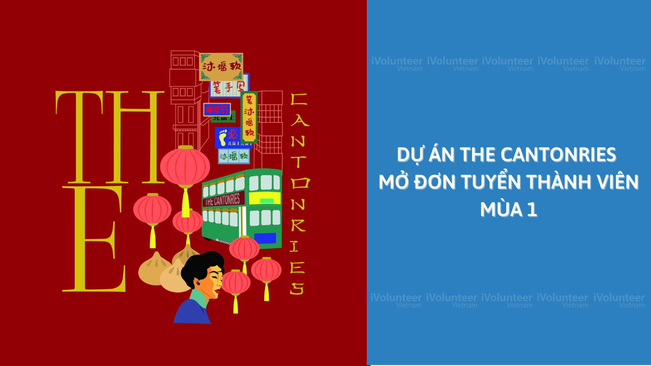 Dự Án The Cantonries Mở Đơn Tuyển Thành Viên Mùa 1