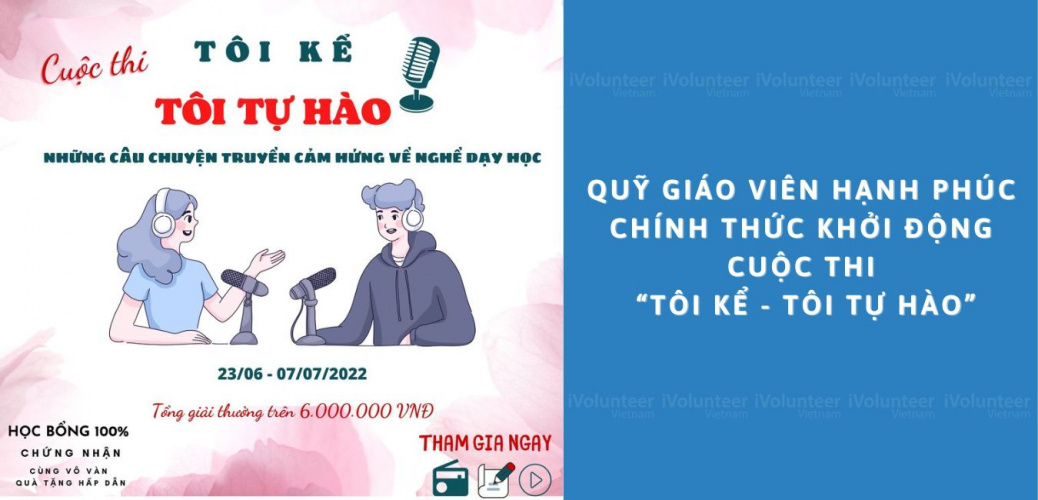 Quỹ Giáo Viên Hạnh Phúc Chính Thức Khởi Động Cuộc Thi “Tôi Kể - Tôi Tự Hào”