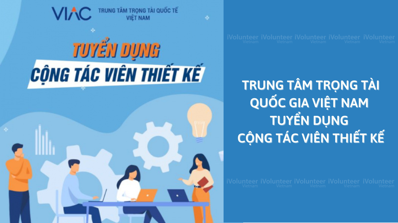 Trung Tâm Trọng Tài Quốc Gia Việt Nam Tuyển Dụng Cộng Tác Viên Thiết Kế