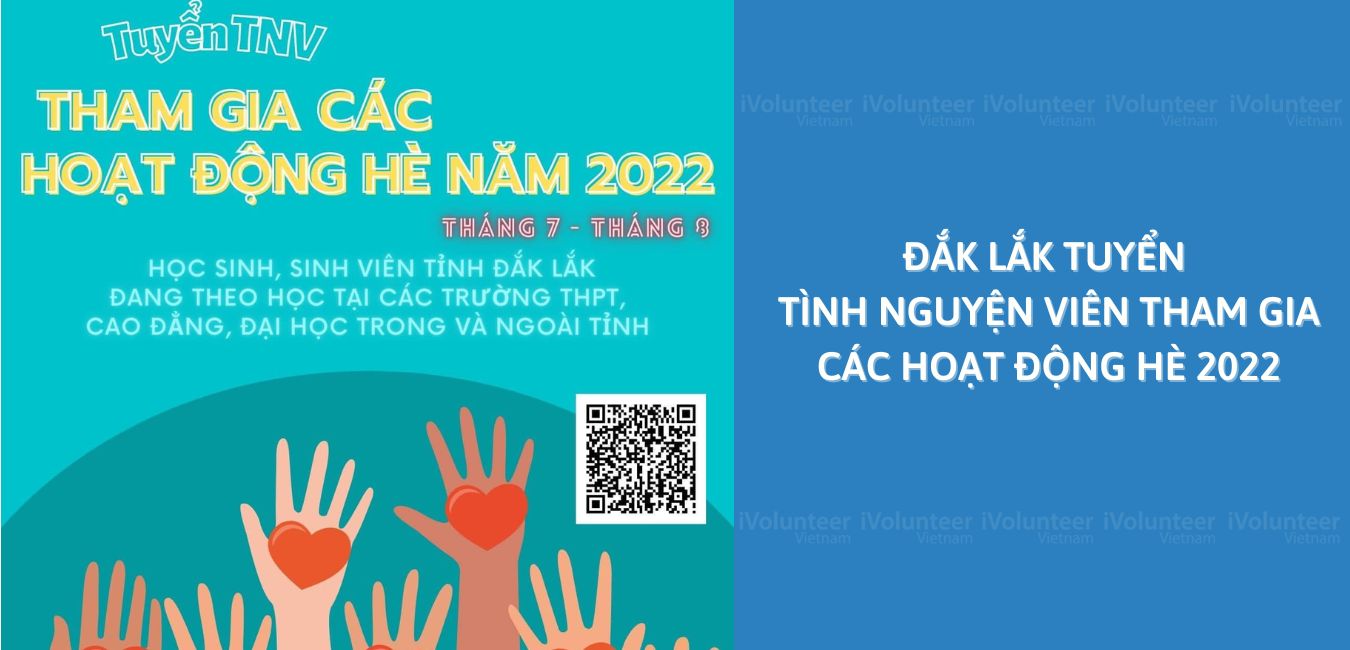 Đắk Lắk Tuyển Tình Nguyện Viên Tham Gia Các Hoạt Động Hè 2022