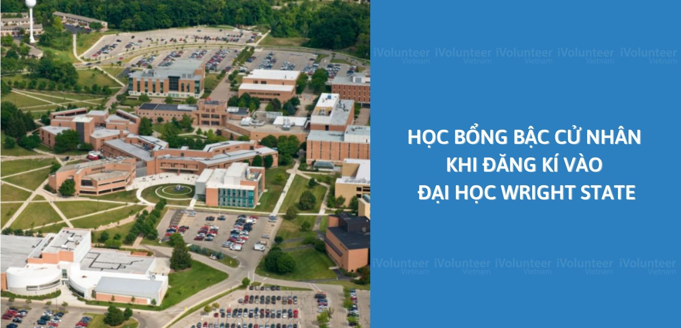 Học Bổng Bậc Cử Nhân Khi Đăng Kí Vào Đại Học Wright State