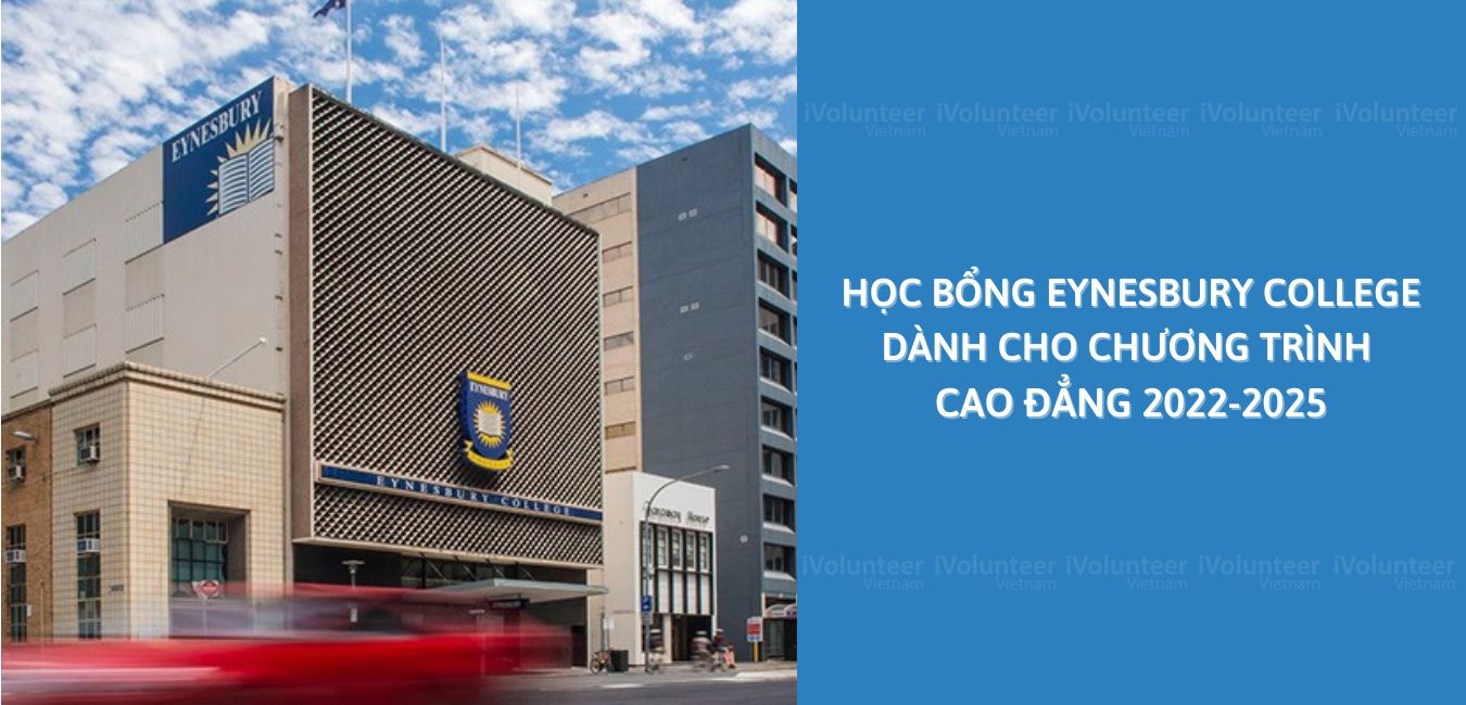 Học Bổng Eynesbury College Dành Cho Chương Trình Cao Đẳng 2022-2025