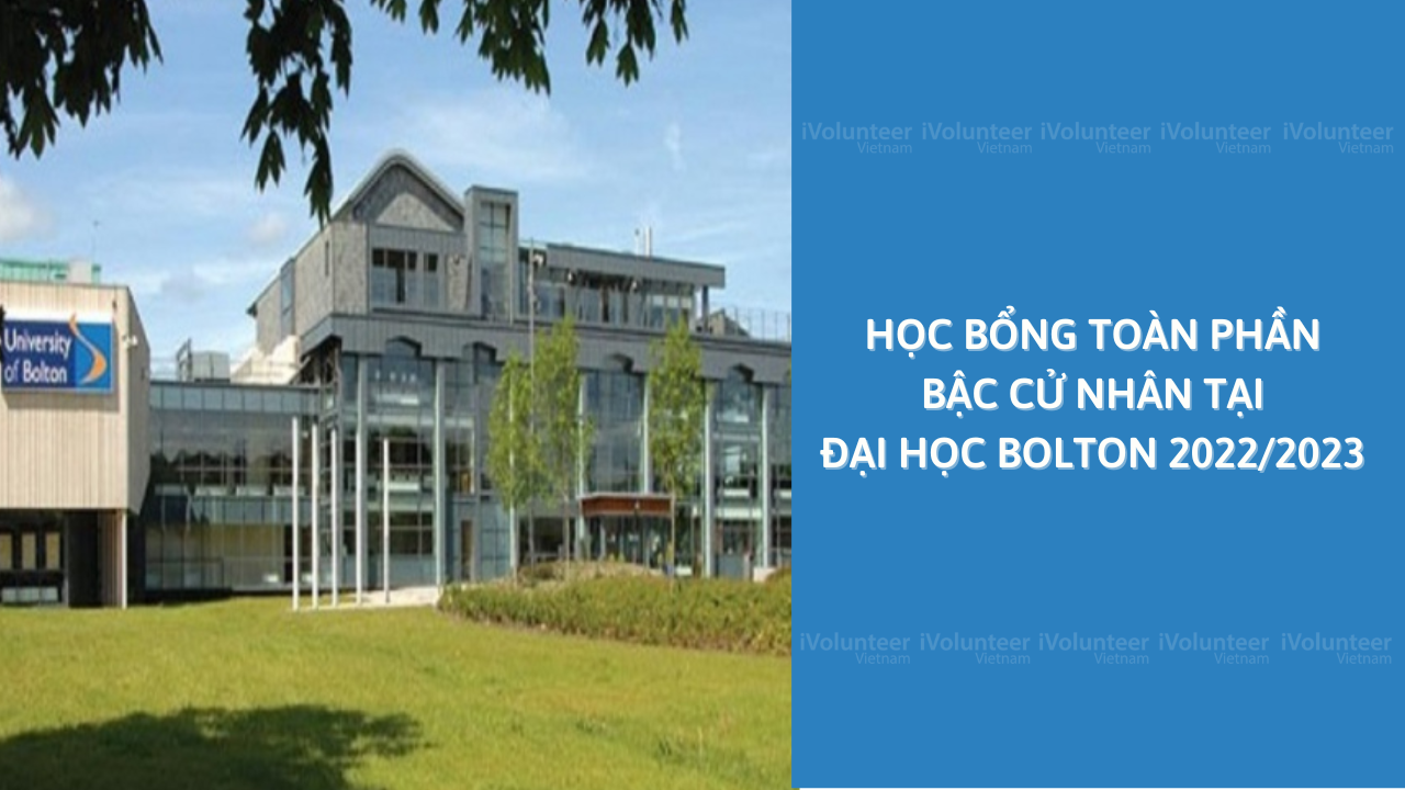 Học Bổng Toàn Phần Bậc Cử Nhân Tại Đại Học Bolton 2022/2023