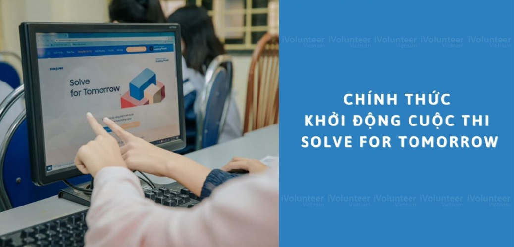 Chính Thức Khởi Động Cuộc Thi Solve For Tomorrow