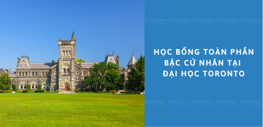 Học Bổng Toàn Phần Bậc Cử Nhân Tại Đại Học Toronto