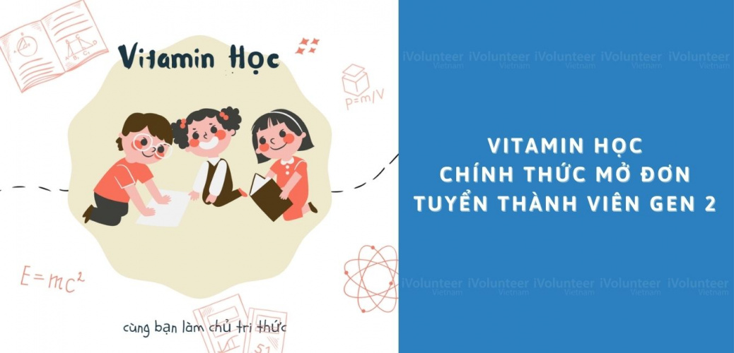 Dự Án Vitamin Học Chính Thức Mở Đơn Tuyển Thành Viên Gen 2