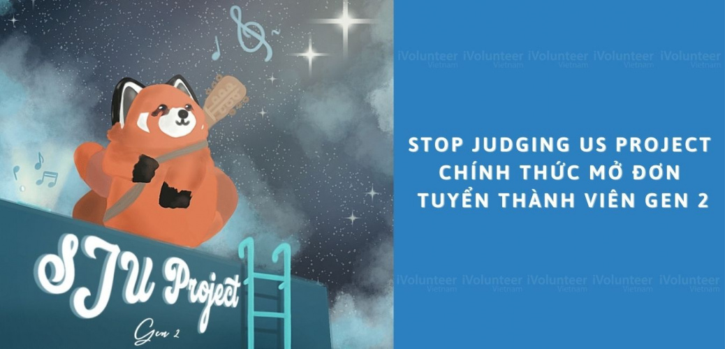 Dự án Stop Judging Us Project Tuyển Thành Viên Thế Hệ Thứ 2