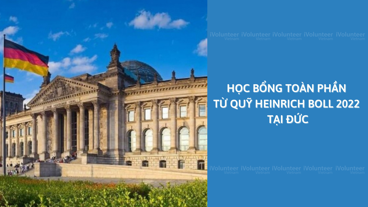 Học Bổng Toàn Phần Từ Quỹ Heinrich Boll 2022 Tại Đức