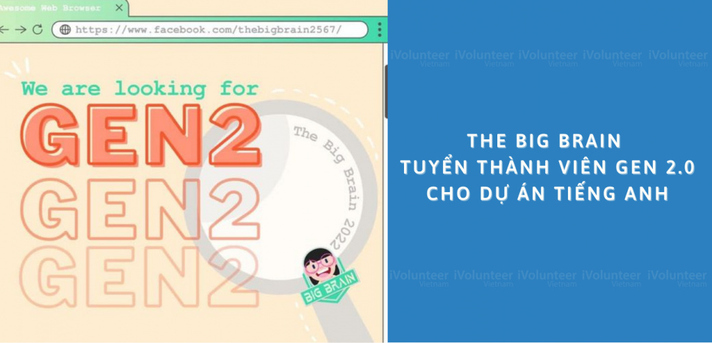 The Big Brain Tuyển Thành Viên Gen 2.0 Cho Dự Án Tiếng Anh