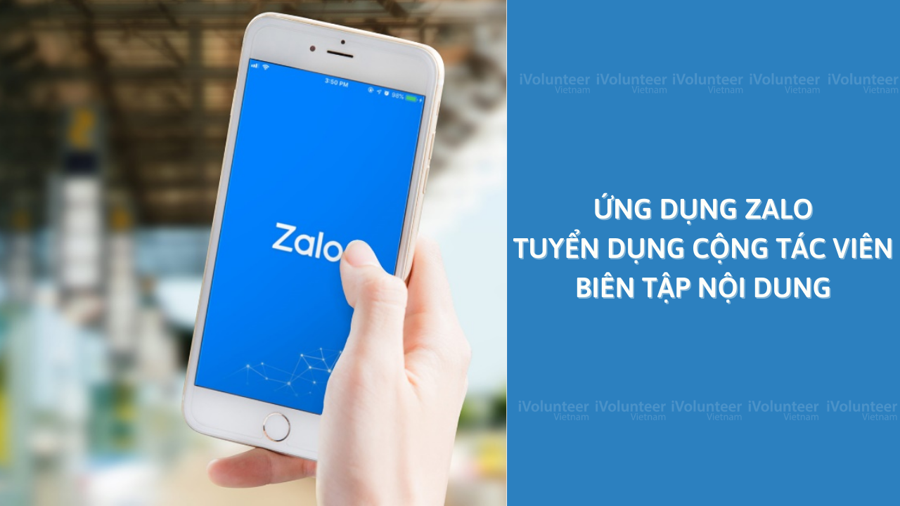 Ứng Dụng Zalo Tuyển Dụng Cộng Tác Viên Biên Tập Nội Dung