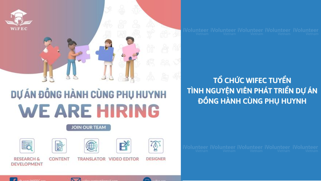 Tổ Chức WiFEC Tuyển Tình Nguyện Viên Phát Triển Dự Án Đồng Hành Cùng Phụ Huynh 2022