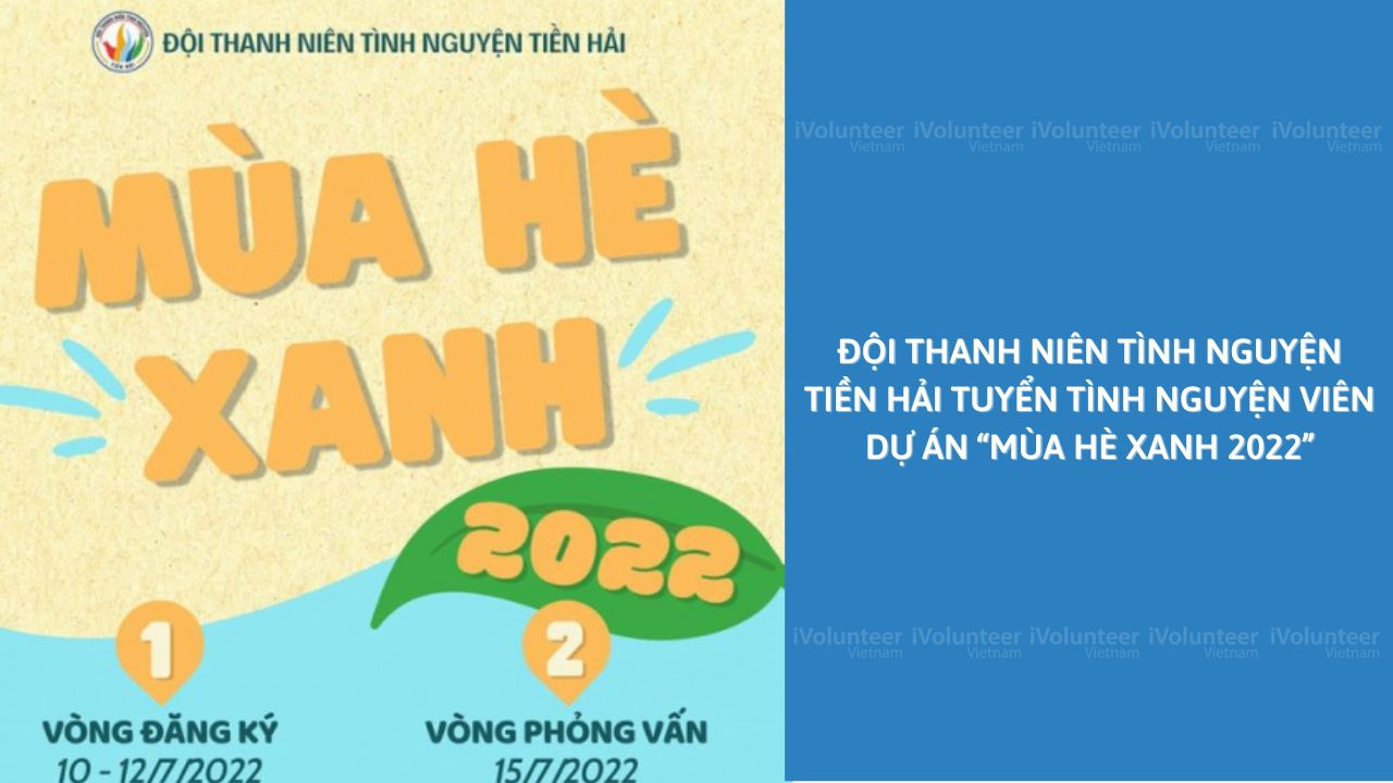 Đội Thanh Niên Tình Nguyện Tiền Hải Tuyển Tình Nguyện Viên Dự Án “Mùa Hè Xanh 2022”