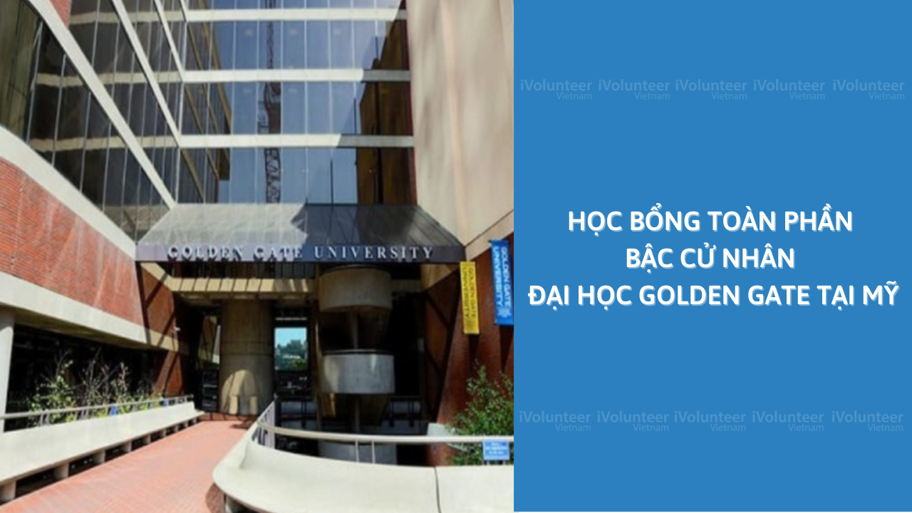 Học Bổng Toàn Phần Bậc Cử Nhân Đại Học Golden Gate Tại Mỹ