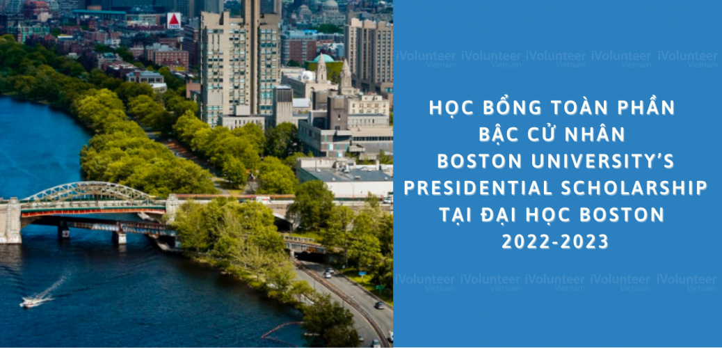 Học Bổng Toàn Phần Bậc Cử Nhân Boston University’s Presidential Scholarship Tại Đại Học Boston 2022-2023